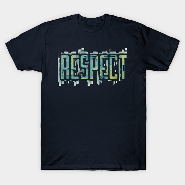 The Simple Message of Respect T-Shirt by donovanh